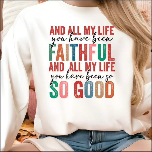 All My Life You Have Been Faithful